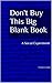 Don't Buy This Big Blank Book: A Social Experiment