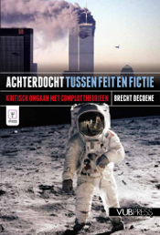 Achterdocht tussen feit en fictie. Kritisch omgaan met complottheorieën
