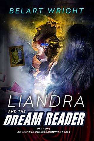 Liandra and the Dream Reader (An Average Joe Extraordinary Tale #0)
