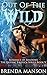Out of The Wild: Romance of Shadows (The Gothic Erotica Series Book 5)