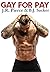 Gay for Pay by J.R. Pierce