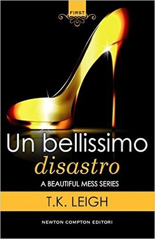 Un bellissimo disastro (Beautiful Mess, #1)