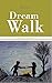 Dream Walk