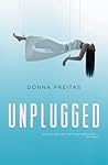 Unplugged by Donna Freitas