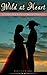Wild at Heart: A Collection of Historical Western Romances