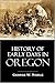 History of Early Days in Oregon (1920)