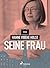 Seine Frau by Hanne-Vibeke Holst