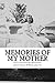 Memories of My Mother by Maureen Cooke