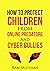 How To Protect Children Fro...