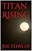 Titan Rising