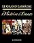 Le Grand Larousse de l'Histoire de France [ ed. 2015 ] (French Edition)