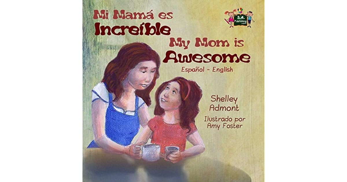 My Mom is Awesome (spanish english children's books, bilingual kids