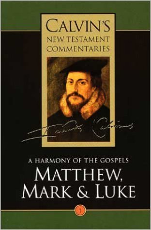 Harmony of The Gospels: Matthew Mark and Luke Volume 2 (Calvin's New Testament Commentaries)
