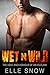 Wet N Wild: The Love and Honour of an Outlaw