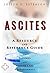 Ascites - A Reference Guide (BONUS DOWNLOADS) (The Hill Resource and Reference Guide Book 42)