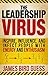 The Leadership Virus: Inspire, Influence, and Infect People with Energy and Enthusiasm