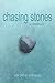 Chasing Stones by Michele Stevens