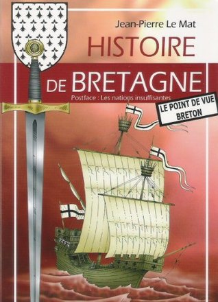 Histoire de Bretagne - Le point de vue Breton (French Edition)