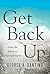 Get Back Up: From the Streets to Microsoft Suites