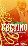 O Natal do Cretino: Um Conto sobre Alfredo Hauser (Portuguese Edition) O Natal do Cretino: Um Conto sobre Alfredo Hauser (Portuguese Edition)