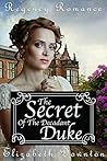 The Secret of The Decadent Duke (Regency Romance)