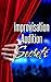 Improvisation Audition Secrets for Actors: Learn 4 Lost Principles from Master Improvisers to Book More Jobs (Audition Monologues, Confidence, Acting Books, Acting Career, Acting Agent)