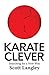 Karate Clever by Scott Langley Karate Clever by Scott Langley