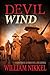 Devil Wind: A GUNFIGHTER, A PROSTITUTE, AND ZOMBIES (Max Traver Series Book 1)