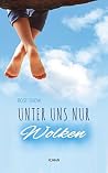 Unter uns nur Wolken (German Edition) Unter uns nur Wolken (German Edition)