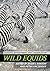 Wild Equids: Ecology, Management, and Conservation