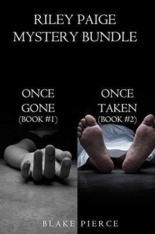 Riley Paige Mystery Bundle: Once Gone / Once Taken (Riley Paige, #1-2)
