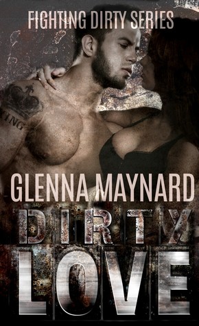 Dirty Love  (Fighting Dirty, #1)