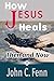 How Jesus Heals: Then and Now