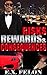 RISKS, REWARDS & CONSEQUENCES