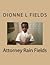 Attorney Rain Fields by Dionne  Fields