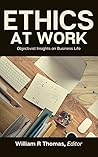 Ethics at Work: Objectivist Insights on Business Ethics at Work: Objectivist Insights on Business