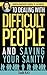 Grounded Girl's Guide to Dealing with Difficult People and Saving Your Sanity