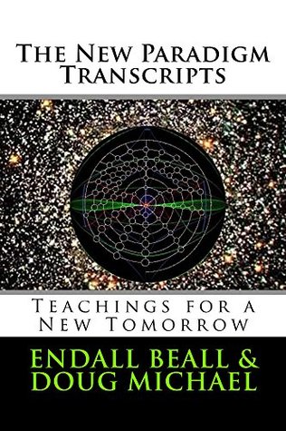 The New Paradigm Transcripts: Teachings for a New Tomorrow (Kindle Edition)