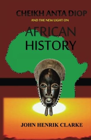Cheikh Anta Diop And the New Light on African History (Paperback)