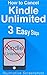 Cancel Kindle Unlimited Subscription: 3 Easy Steps (Includes Screenshots, Arguments for Cancelling, and More)