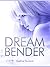 Dream Bender by Eveline Durand