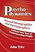 Psychodynamics - Beyond Demographics and Psychographics: The New Key to Understanding Target Marketing and Matchmaking