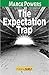 The Expectation Trap