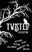 Twisted: A Collection