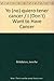 Yo (no) quiero tener cancer...