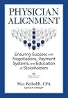 Physician Alignment: Ensuring Success with Negotiations, Payment Systems, and Education of Stakeholders