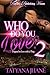 Who Do You Love? 2: Trapped in Love With a Thug - The Finale (Who Do You Love?: Trapped in Love With a Thug)