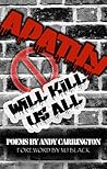 Apathy Will Kill Us All by Andy Carrington