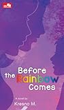 Before the Rainbow Comes