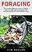 Foraging: The Complete Begi...